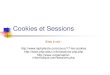 Cookies et Sessions - LORIA · 2018. 3. 16. · 6 Les cookies Explications – On envoie par ce code chez le client (donc le visiteur du site) un cookie de nom pseudo portant la valeur