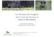 Portail des fédérations de chasseurs de Bretagne - La ......• 2009 : Plan National de Maitrise des Sangliers (MEDDAT, ONCFS, FNC, ANCGG) = catalogue d’actions techniques •