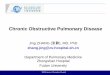 Chronic Obstructive Pulmonary Diseasefdjpkc.fudan.edu.cn/_upload/article/files/69/b3/a... · •Epidemiology •Etiology and risk factors •Pathophysiology mechanisms ... • Lung