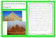 La pyramide de Khéops (Egypte) · 2019. 5. 18. · par les Egyptiens en 2550 avant JC. Elle fut cons-truite par le roi Khéops pour en faire son tom-beau. C’est une pyramide à