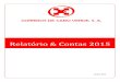 Relatório & Contas 2013 - correios.cv · Nova Sintra: Boaventura Vicente. Correios de Cabo Verde Relatório & Contas 2015 6 1. Enquadramento O ano de 2015 fica marcado por uma ligeira