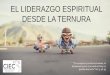 EL LIDERAZGO ESPIRITUAL DESDE LA TERNURA - CIEC - Confederación Interamericana de ...ciec.edu.co/wp-content/uploads/2018/02/116.-EL-LIDERAZGO... · 2020. 4. 4. · Responde a las