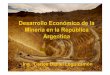CLASE 1 DESARROLLO DE LA MINERIA EN ARGENTINA Marzo 2016…materias.fi.uba.ar/7202/MaterialAlumnos/Antiguo... · 5(*,0(1 '( ,1&(17,926 6h ghwhuplqd od h[fhqflyq dudqfhoduld \ gh wdvdv