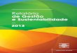 Relatório de Gestão e Sustentabilidade · 2019. 4. 17. · Gestão e Sustentabilidade do Sistema Fiep. Este processo, conforme relatado na publicação anterior, foi realizado por