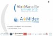 CONSEIL D’ADMINISTRATION AMU · Journée bilan des projets « Méditerranée » labellisés en 2014 Organisée par A*Midex, en lien avec les Vice-présidences Relations Internationales