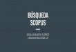 BÚSQUEDA SCOPUS · Una búsqueda en la base de datos de Scopus, Artículos de revisión publicados desde 2011 sobre “El uso del diagnóstico por imágen y el láser en cirugía
