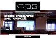 CBS PERTO DE VOCÊ - 186.192.129.153186.192.129.153/conteudo/publicacoes/arquivos/A726... · Vila Olímpia - São Paulo/SP - CEP: 04548-903 cbsatendimento@cbsprev.com.br – Produção