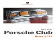 März 2011 PorscheClubPorsche Club News 1/11 3 ein weiteres interessantes Modell berei-chern – denn die Welt des 911 soll noch attraktiver werden. Auf Basis des 345 PS