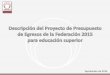 1. Referencias para el análisis del PPEF 2015cram.ibero.mx/.../uploads/2014/11/Presentacion-PPEF-pagina-web-fi… · Fuente: Criterios Generales de Política Económica para la Iniciativa