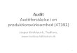 Auditforståelse i en produktionsvirksomhed (47392)Audit Auditforståelse i en produktionsvirksomhed (47392) Jesper Knoblauch, Tradium, jesper.knoblauch@tradium.dk. 1