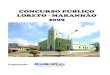 CONCURSO PÚBLICO LORETO - MARANHÃO 2009 · EDITAL DE CONCURSO PÚBLICO Nº. 001/ 2009 A Prefeitura Municipal de Loreto – Maranhão, em conformidade com o disposto no art. 37,