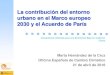 La contribución del entorno urbano en el Marco europeo ... · La contribución del entorno urbano en el Marco europeo 2030 y el Acuerdo de París . 1. CONTEXTO: ... •Evitar que