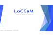 4 LoCCaM Cam ohjaus · 2019. 6. 8. · Laitteiston ohjaus tapahtuu käyttämällä kuvakkeita 1. Yksittäinen paikka 2. Yksittäinen kuva, kuvan laatu valittavissa 3. Sarjakuvaus,