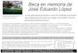 Beca en memoria de José Eduardo Lópezjelms.org/Documents/Beca AD 2013.pdf · José Eduardo López Los concursantes deberán ser jóvenes de descendencia hispana, entre 17 y 24 años