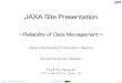 JAXA Site Presentation · 2017. 10. 20. · 2017/10/16～10/20 HUF 2017 1 P.1 JAXA Site Presentation ～Reliability of Data Management～ Japan Aerospace Exploration Agency Supercomputer
