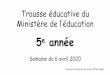 Trousse éducative du Ministère de l’éducationletournesol.csp.qc.ca/files/2020/04/5eannee_6-avril.pdf2020/04/05  · Modals are verbs- auxiliary verbs: can, cannot, may, may not,