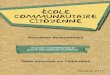 ÉCOLE COMMUNAUTAIRE CITOYENNE · Ce document qui présente les principes d’une école communautaire citoyenne se veut un énoncé de vision d’une ... Article 23 qui se poursuivent