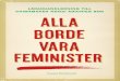 LÄRARHANDLEDNING TILL CHIMAMANDA NGOZI ADICHIES BOK · Sverige driver en feministisk utrikespolitik, enligt utrikesminister Margot Wallström. Vad tror du att en feministisk utrikespolitik