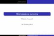 Michele Antonelli · 2012. 9. 12. · Ottimizzazione numerica I metodi di ottimizzazione consentono di trovare i punti estremanti (massimi, minimi) di una funzione obiettivo f : Rn