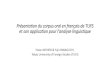 Présentation du corpus oral en français de TUFS et son ...Présentation du corpus oral en français de TUFS et son application pour l'analyse linguistique ... (2006) Iida (2013)