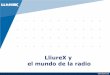 LliureX y el mundo de la radio - gva.es · LliureX y el mundo de la radio • Que puede aportar LliureX al mundo de la radio. • Cómo crear un estudio de radio. • Creación de