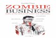 Zombie - vanstockum.nl · Zombie business Guido Thys Reken af met de levende doden in je organisatie Lettertype: Futura Pas op voor de levende doden in uw organisatie: ze verpesten