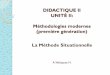 DIDACTIQUE II UNITÉ II: Méthodologies modernes La Méthode …didactique2avh.weebly.com/uploads/1/1/4/3/11437810/la... · 2018. 10. 15. · A. Velázquez H. La Méthode Situationnelle
