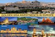 European Golden Visa Program JHM (1).pdf · 项目 资料 产权: 永久产权 价格: €250,340 – 397,190 卧室数目: 1 & 2 面积: 574.70 – 913.10 平方尺. 位置: 雅典市中心