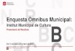 Enquesta Òmnibus Municipal - BarcelonaPresentació de Resultats - Institut Municipal de Cultura Base. Perfil d’enquestats que responen a la pregunta de l’estudi Número de respostes