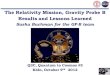 The Relativity Mission, Gravity Probe B Results and Lessons … · 2013. 4. 16. · The Relativity Mission, Gravity Probe B Results and Lessons Learned Sasha Buchman for the GP-B