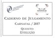LLL carnaval - LIESAliesa.globo.com/material/carnaval17/resultado/2017_PDFs... · 2017. 3. 17. · G.R.E.S. Paraiso do Tuiuti G.R.E.S. Academicos do Grande Rio G.R.E.S. Imperatriz