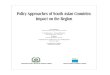 Policy Approaches of South Asian Countries: Impact on the Region · 2016. 7. 12. · interlinked. The structure of a country’s constitution and government influences the policy