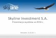 Skyline Investment S.A. - Bankier.pl · Prezentacja wyników za 2016 r. ... Niemczech finansowana Zysk nettoprzez pacjenta (opiekunki, pielęgniarki, lekarze, rehabilitanci, itp.)