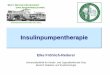 Elke Fröhlich-Reiterer€¦ · Animas Corporation (J&J Company) • Vereint Insulinreservoir, Softkanüle, Einführhilfe, Pumpe und Batterien ... • Basalraten: 7 Profile à 24