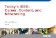 Today's IEEE: Career, Content, and IEEE Education Society IEEE Electron Devices Society ... â€¢Smarter