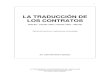 LA TRADUCCIÓN DE LOS CONTRATOS...1 LA TRADUCCIÓN DE LOS CONTRATOS (INGLÉS – CASTELLANO y CASTELLANO – INGLÉS) Elementos teóricos y traducciones comentadas por Luisa Fernanda