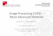 Image&Processing&2&(IP2)&–& More&Advanced&Methods&seppke... · 2015. 4. 7. · MIN-Fakultät Fachbereich Informatik Arbeitsbereich BV Image&Processing&2&(IP2)&–& More&Advanced&Methods&