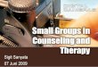 Small Groups in Counseling and Therapy - Universitas Negeri …staff.uny.ac.id/sites/default/files/tmp/Small Groups.pdf · 2012. 3. 5. · Small Groups in Counseling and Therapy Sigit