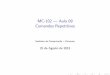 MC-102 Aula 09 Comandos Repetitivosra134075/2015s2/mc102cd/aula09.pdf · (Instituto de Computa˘c~ao { Unicamp) MC-102 | Aula 09 25 de Agosto de 2015 2 / 21. La˘cos Encaixados: Primos