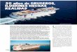 30 años de CRUCEROS, reportaje ILUSIONES HECHAS REALIDAD€¦ · los cruceros en nuestro país: para el 70 por cien-to de los españoles el Mediterráneo es el iti-nerario favorito,