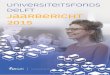 universiteitsfonds delft jaarbericht 2015 2/Actueel...Het Universiteitsfonds Delft maakte het in 2015 voor honderden studenten mogelijk om ervaring op te doen in het buitenland door