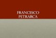 Francesco Petrarca - Liceo Malpighi · Francesco Petrarca . Francisci petrarche laureati poete Rerum Vulgarium fragmenta . Voi ch’ascoltate in rime sparse il suono di quei sospiri