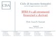 IFRS 9 e gli strumenti finanziari e derivati...2019/10/29  · IFRS 9 e gli strumenti finanziari e derivati Dott. Luca S. Scarani 20122 MILANO C.so Europa, 15 Tel. +39 02 778061 Fax