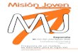 Misión Joven...Separata MJ 522-523 (Julio-Agosto 2020) colaboraciones Páginas 77-100 Juan Carlos Sánchez Huete Propuesta de un modelo de educador para el siglo XXI Misión Joven
