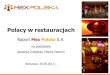 Polacy w restauracjach - MexPolskamexpolska.pl/wp-content/uploads/2011/05/110505_Mex... · Obserwacje rynkowe wskazują, iż najlepiej radzącym sobie segmentem branży gastronomicznej