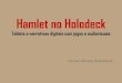 Hamlet no Holodeck Tablets e narrativas digitais com jogos ... Title: Hamlet no Holodeck Tablets e narrativas