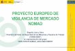 PROYECTO EUROPEO DE VIGILANCIA DE MERCADO NOMAD …n… · PROYECTO EUROPEO NOMAD . 3 •NOMAD es un informe sobre la Directiva Maquinas •El 30% de los manuales de instrucciones