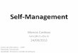 Self-Management - UFPEprocessos/TAES3/slides-2012.2/...Não dá para praticar o auto-gerenciamento sem informações O CLOU possui leis com um conjunto detalhado de regras e métricas