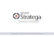 Publicidad y Merca - Grupo Strategagrupostratega.com/.../uploads/2017/01/Publicidad-y-Merca.pdf · 2017. 1. 25. · Estrategia de social media y marketing digital Desarrollo y operación