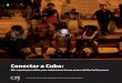 Conectar a Cuba - CubaNet Noticias, decano del periodismo ... · verdades incómodas, hace rendir cuentas al poder y defiende a los sectores marginados. En esta notable coyuntura
